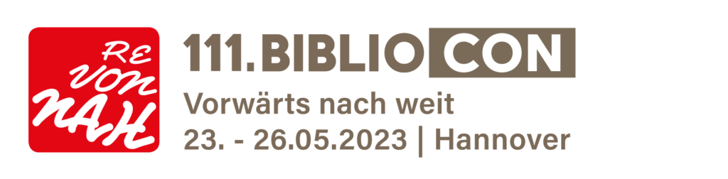 Logo for BiblioCON 2023. Contains the German phrase ‘Vorwärts nach weit’, which translates as 'Forward to far away'. It also lists the dates and location of the conference: May 23-26, 2023 in Hanover, Germany.